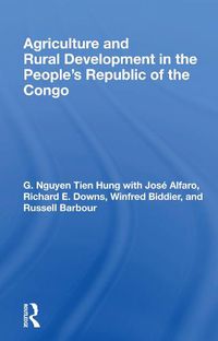 Cover image for Agriculture and Rural Development in the People's Republic of the Congo