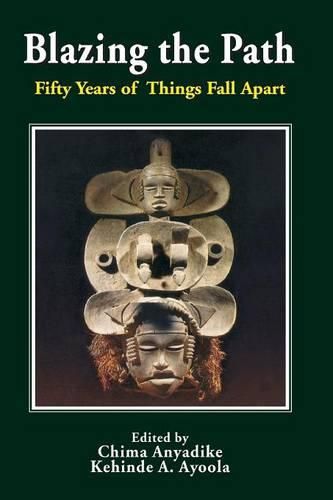 Cover image for Blazing the Path. Fifty Years of Things Fall Apart