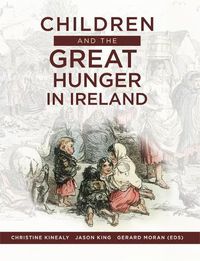 Cover image for Children and the Great Hunger in Ireland