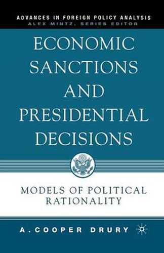 Economic Sanctions and Presidential Decisions: Models of Political Rationality