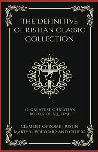 Cover image for The Definitive Christian Classic Collection