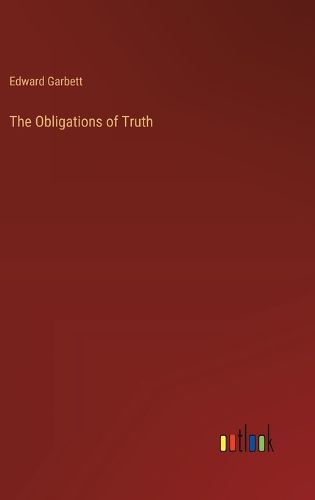 The Obligations of Truth