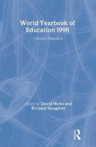 Cover image for World Yearbook of Education 1998: Futures Education