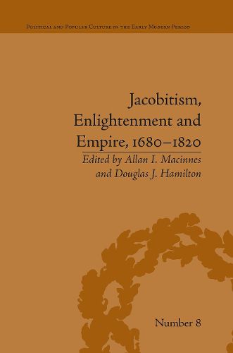 Jacobitism, Enlightenment and Empire, 1680?1820