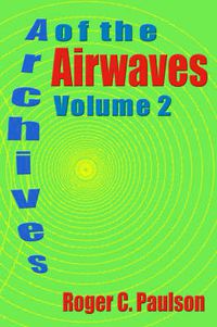 Cover image for Archives of the Airwaves Vol. 2