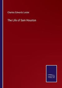 Cover image for The Life of Sam Houston