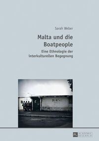 Cover image for Malta Und Die Boatpeople: Eine Ethnologie Der Interkulturellen Begegnung