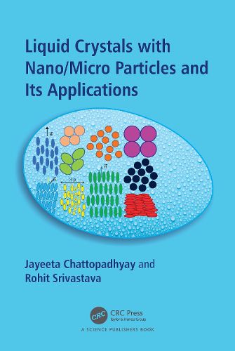 Cover image for Liquid Crystals with Nano/Micro Particles and Their Applications