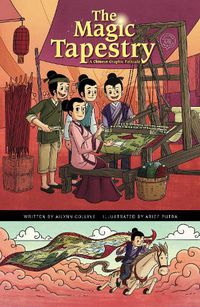 Cover image for The Magic Tapestry: A Chinese Graphic Folktale