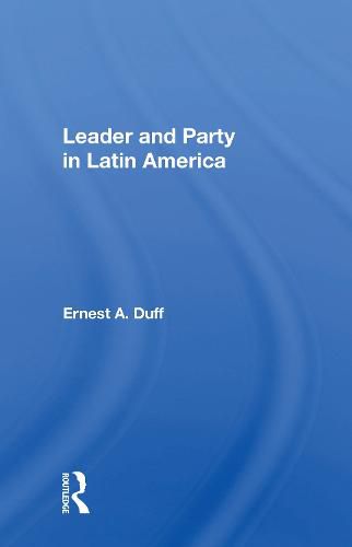Cover image for Leader and Party in Latin America