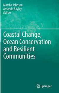 Cover image for Coastal Change, Ocean Conservation and Resilient Communities