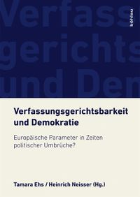 Cover image for Verfassungsgerichtsbarkeit und Demokratie: Europaische Parameter in Zeiten politischer Umbruche