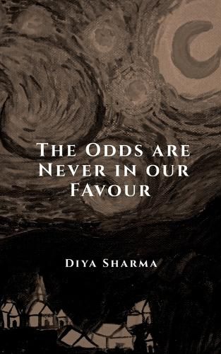 Cover image for The Odds are Never in Our Favour