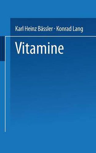 Vitamine: Eine Einfuhrung Fur Studierende Der Medizin, Biologie, Chemie, Pharmazie Und Ernahrungswissenschaft