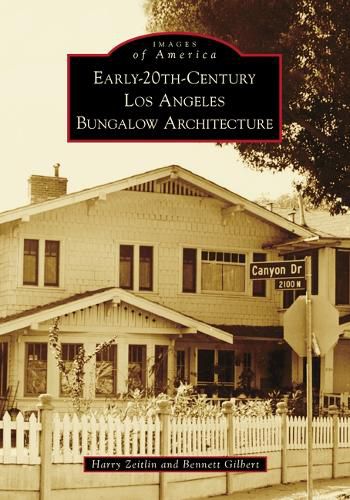 Cover image for Early 20th Century Los Angeles Bungalow Architecture