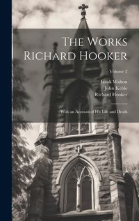 Cover image for The Works Richard Hooker