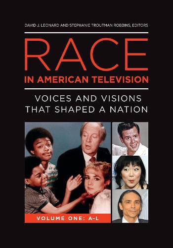 Cover image for Race in American Television [2 volumes]: Voices and Visions That Shaped a Nation