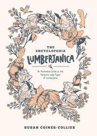 Cover image for Encyclopedia Lumberjanica: An Illustrated Guide to the World of Lumberjanes