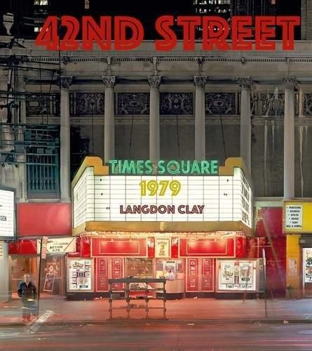 Cover image for Langdon Clay: 42nd Street, 1979