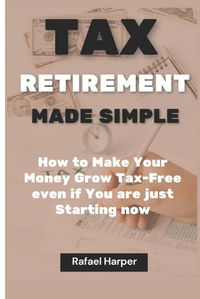 Cover image for Tax Retirement Made Simple