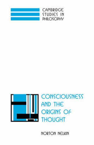 Cover image for Consciousness and the Origins of Thought