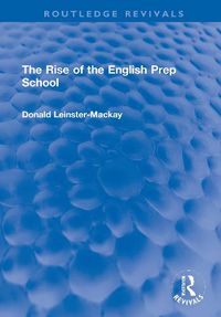 Cover image for The Rise of the English Prep School