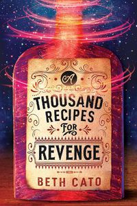 Cover image for A Thousand Recipes for Revenge