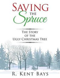 Cover image for Saving the Spruce