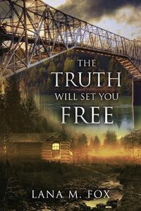 Cover image for The Truth Will Set You Free