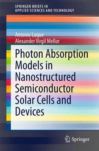 Cover image for Photon Absorption Models in Nanostructured Semiconductor Solar Cells and Devices