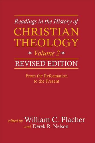 Cover image for Readings in the History of Christian Theology, Volume 2, Revised Edition: From the Reformation to the Present