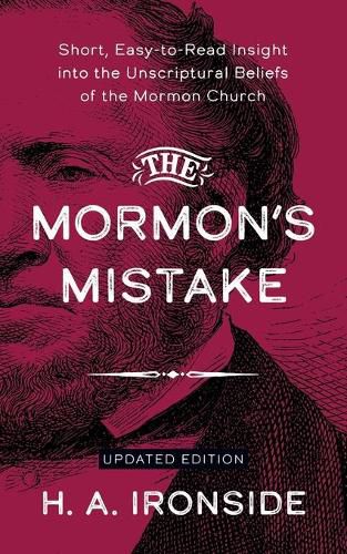 Cover image for The Mormon's Mistake: Short, Easy-to-Read Insight into the Unscriptural Beliefs of the Mormon Church