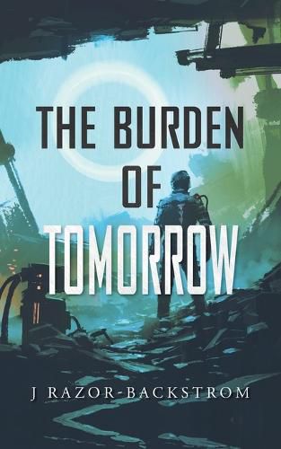 The Burden of Tomorrow