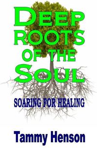 Cover image for Deep Roots of the Soul