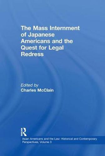 Cover image for The Mass Internment of Japanese Americans and the Quest for Legal Redress