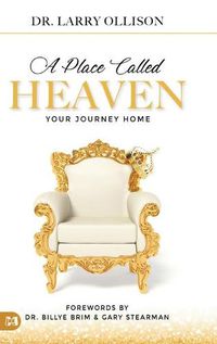 Cover image for A Place Called Heaven: Your Journey Home