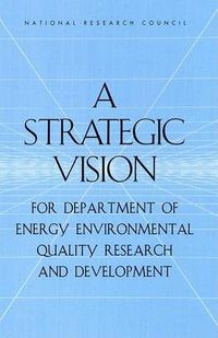 Cover image for A Strategic Vision for Department of Energy Environmental Quality Research and Development