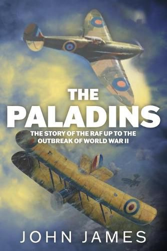 Cover image for The Paladins: A Social History of the R.A.F. up to World War II