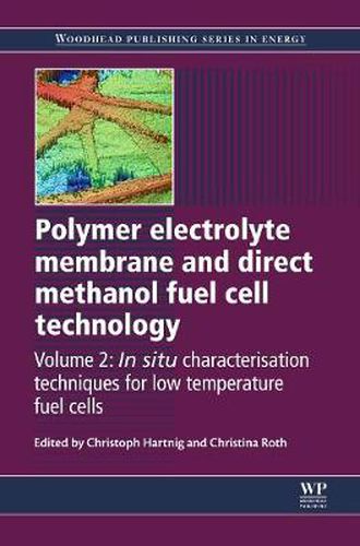 Cover image for Polymer Electrolyte Membrane and Direct Methanol Fuel Cell Technology: Volume 2: In Situ Characterization Techniques for Low Temperature Fuel Cells