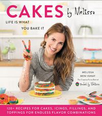 Cover image for Cakes by Melissa: Life Is What You Bake It