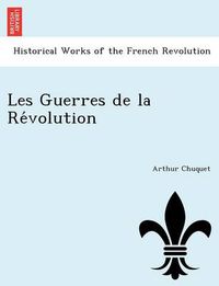 Cover image for Les Guerres de La Re Volution