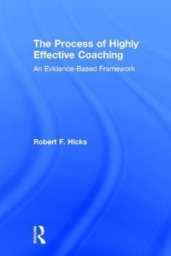 Cover image for The Process of Highly Effective Coaching: An Evidence-Based Framework