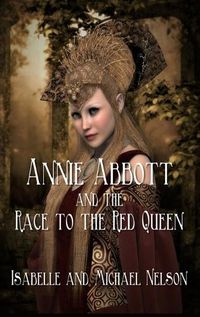 Cover image for Annie Abbott and the Race to the Red Queen