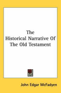 Cover image for The Historical Narrative of the Old Testament