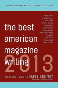 Cover image for The Best American Magazine Writing 2013