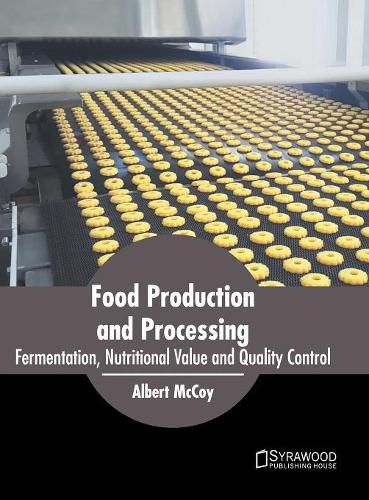Cover image for Food Production and Processing: Fermentation, Nutritional Value and Quality Control