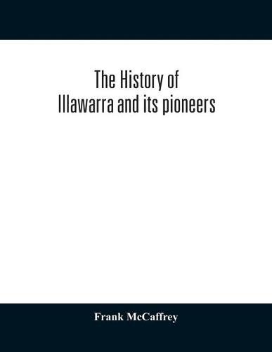 The history of Illawarra and its pioneers