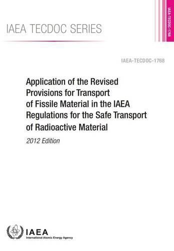 Application of the revised provisions for transport of fissile material in the IAEA regulations for the safe transport of radioactive material