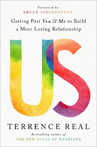 Us: How Moving Relationships Beyond You and Me Creates More Love, Passion, and Understanding