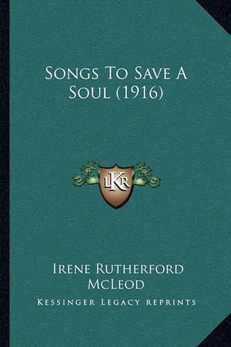 Cover image for Songs to Save a Soul (1916)